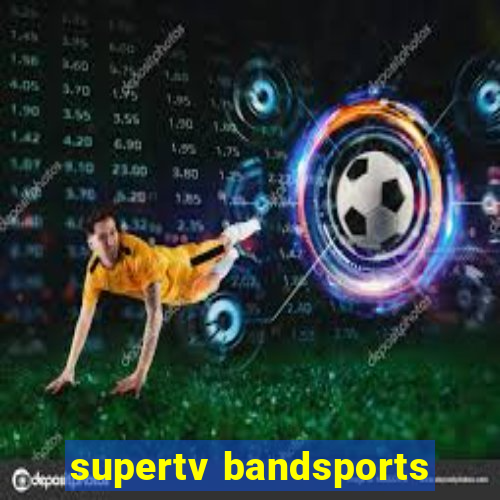 supertv bandsports